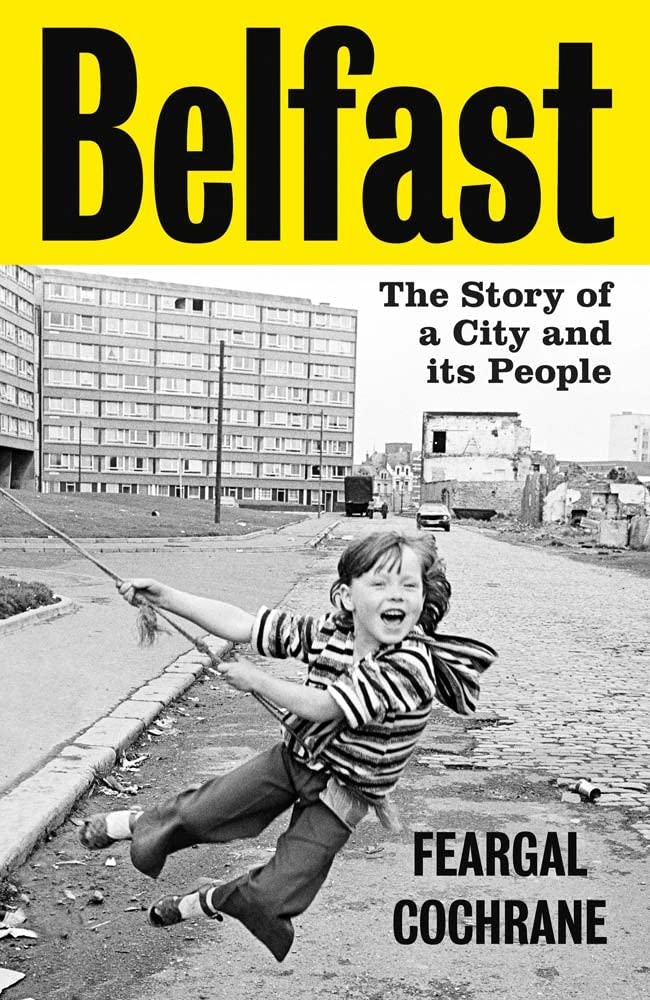 Belfast: The Story of a City and its People cover