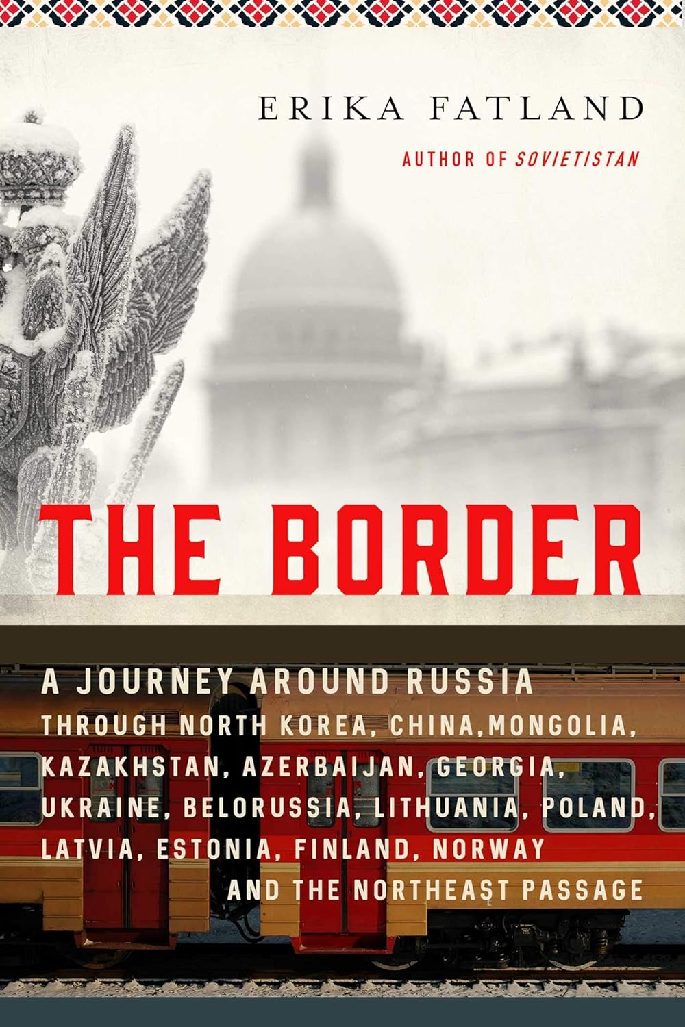 The Border: A Journey Around Russia cover